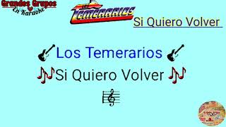 Los Temerarios quotSi Quiero Volverquot En Karaoke [upl. by Giesecke]