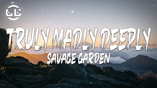 Savage Garden  Truly Madly Deeply Lyrics [upl. by Corvese]