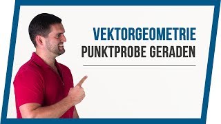 Punktprobe Gerade Vektorgeometrie  Mathe by Daniel Jung [upl. by Sommers]