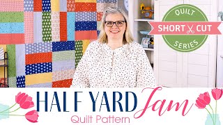 FREE Pattern Half Yard Jam  Shortcut Quilt  Fat Quarter Shop [upl. by Frederico]