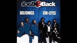 Back2Back Delfonics amp ChiLites [upl. by Lenny]