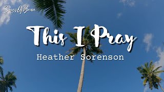 This I Pray LYRICS [upl. by Eelirak]